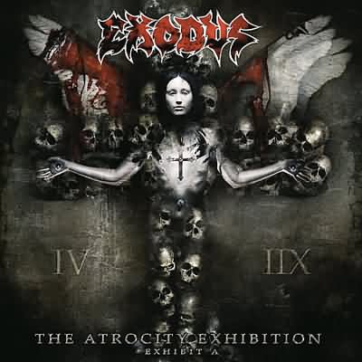 Exodus: "The Atrocity Exhibition... Exhibit A" – 2007